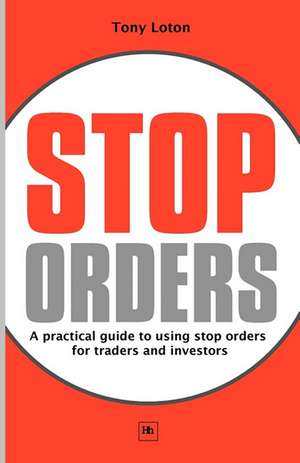 Stop Orders de Tony Loton