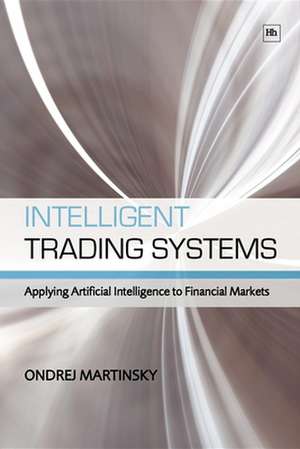 Intelligent Trading Systems de Ondrej Martinsky