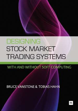 Designing Stock Market Trading Systems de Bruce Vanstone