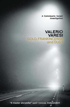 Gold, Frankincense and Dust de Valerio Varesi