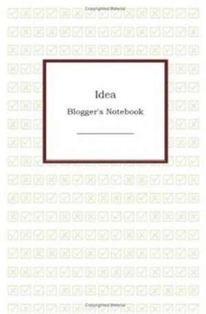 Idea: Blogger's Notebook de Dmitry Vostokov