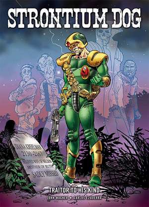 Strontium Dog: Traitor to His Kind de John Wagner