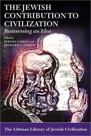 The Jewish Contribution to Civilization: Reassessing an Idea de Jeremy Cohen