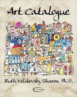 Art Catalogue de Ruth Velikovsky Sharon