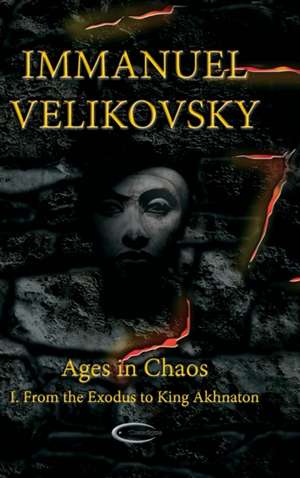 Ages in Chaos I de Immanuel Velikovsky