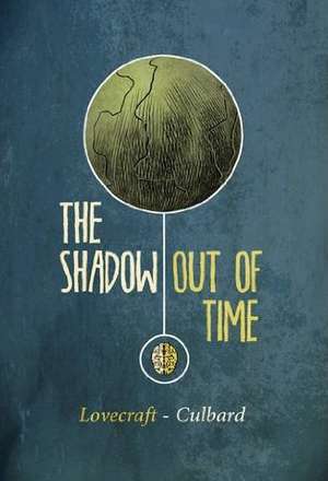 The Shadow Out of Time: A Graphic Collection of H. P. Lovecraft's Short Stories de H. P. Lovecraft