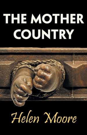 The Mother Country de Helen Moore