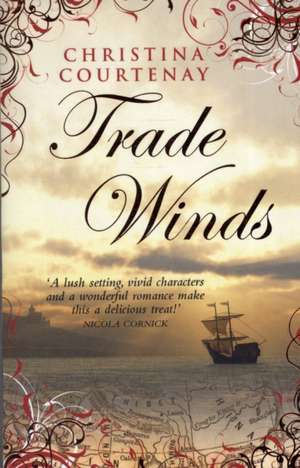 Trade Winds de Christina Courtenay