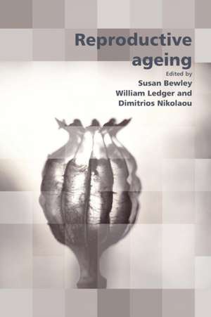 Reproductive Ageing de Susan Bewley