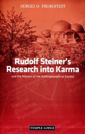 Rudolf Steiner's Research into Karma de Sergei O. Prokofieff