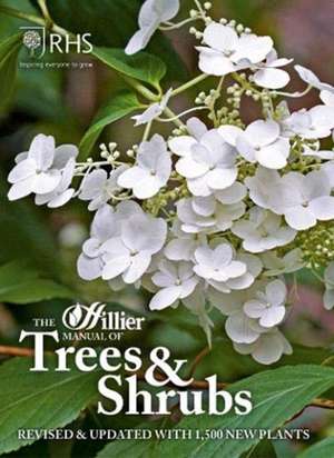 The Hillier Manual of Trees & Shrubs de Dawn Edwards