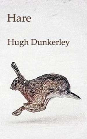 Dunkerley, H: Hare de Hugh Dunkerley