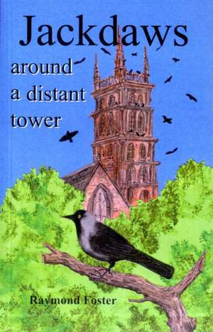 Jackdaws Around a Distant Tower de Raymond Foster