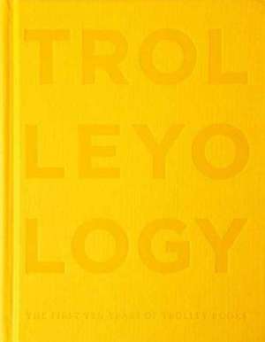 Peyton-Jones, J: Trolleyology de Hans Ulrich Obrist