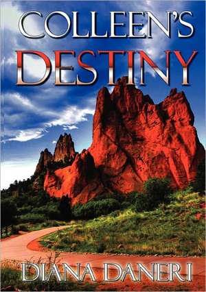 Colleen's Destiny de Diana Daneri