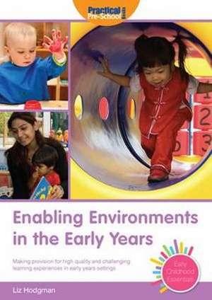 Enabling Environments in the Early Years de Liz Hodgman