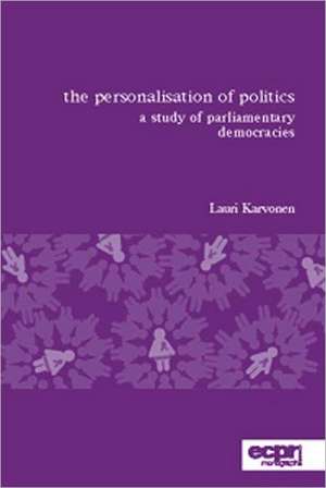 The Personalisation of Politics de Lauri Karvonen