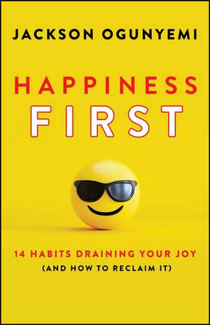 Happiness First de Jackson Ogunyemi
