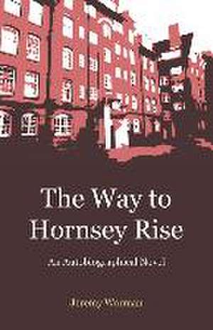 The Way to Hornsey Rise de Jeremy Worman