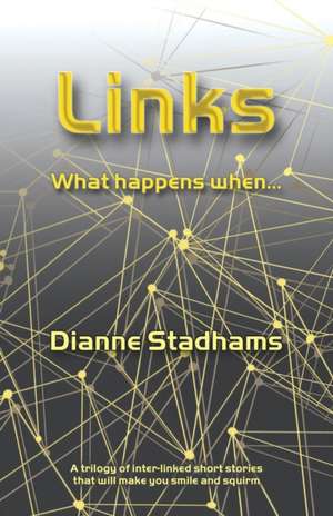 Links: What happens when... de Dianne Stadhams