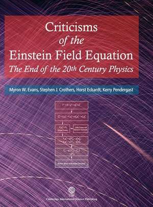 Criticisms of the Einstein Field Equation de Myron W. Evans