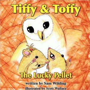 Tiffy and Toffy - The Lucky Pellet de Paul Murdoch