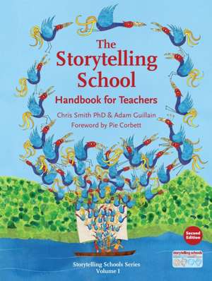 The Storytelling School: Handbook for Teachers de Chris Smith