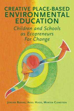 Creative Place-Based Environmental Education de Jorunn Barane