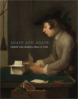 Taking Time: Chardin's House of Cards de Juliet Carey