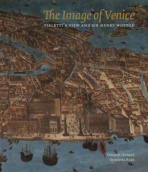 The Image of Venice: Fialetti's View and Sir Henry Wotton de Christy Anderson