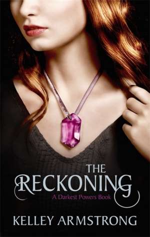 The Reckoning de Kelley Armstrong