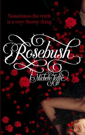 Rosebush de Michele Jaffe