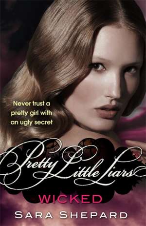 WICKED: A Pretty Little Liars Novel (6) de Sara Shepard