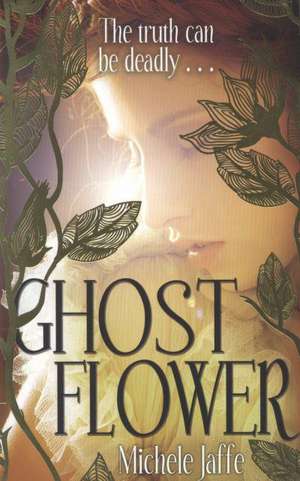 Ghost Flower de Michele Jaffe