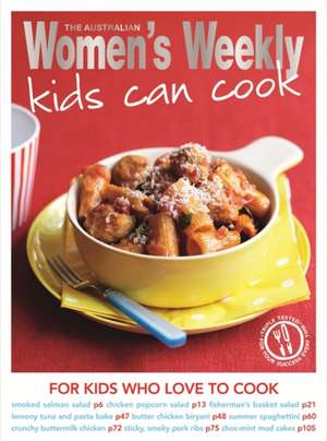 Kids Can Cook de The Australian Women's Weekly