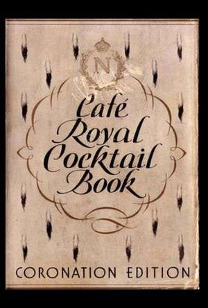 Cafe Royal Cocktail Book de Frederick Carter