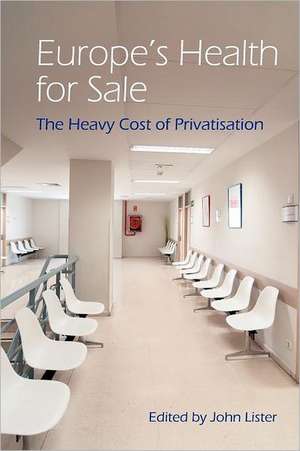 Europe's Health for Sale de John Lister