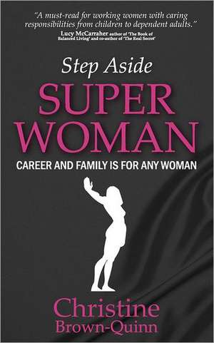 Step Aside Super Woman de Christine Brown-Quinn