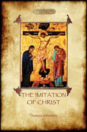 The Imitation of Christ: A Satire on Society and Human Gullibiity (Aziloth Books) de Thomas a Kempis