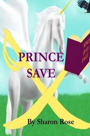 Prince Save de Sharon Rose
