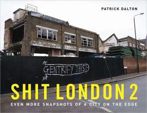 Dalton, P: Shit London 2 de Patrick Dalton