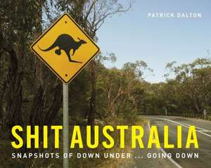 Shit Australia de Patrick Dalton