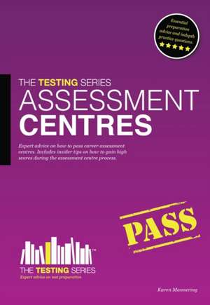 Assessment Centres - The ULTIMATE Guide de Karen Mannering