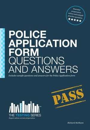 Police Officer Application Form Questions and Answers de Richard McMunn