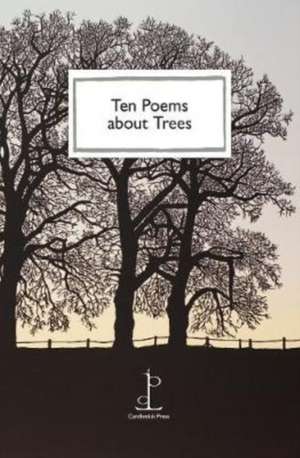 Ten Poems about Trees de Katharine Towers