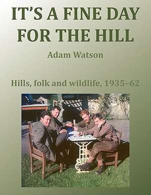 It's a Fine Day for the Hill de Adam Watson