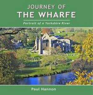 Journey of the Wharfe de Paul Hannon