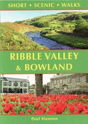 Ribble Valley and Bowland de Hannon Paul