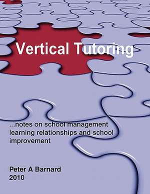 Vertical Tutoring de Peter A. Barnard