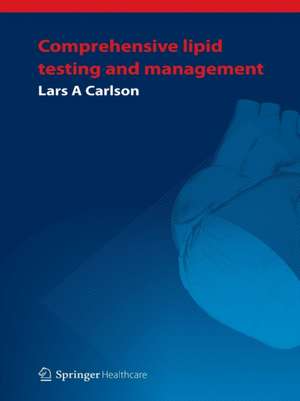 Comprehensive lipid testing and management de Lars Carlson